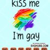 Kiss me I'm gay svg