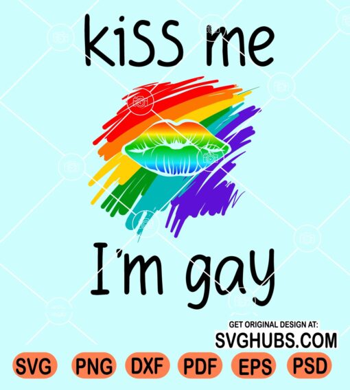 Kiss me I'm gay svg
