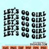 Let's Go Girl SVG