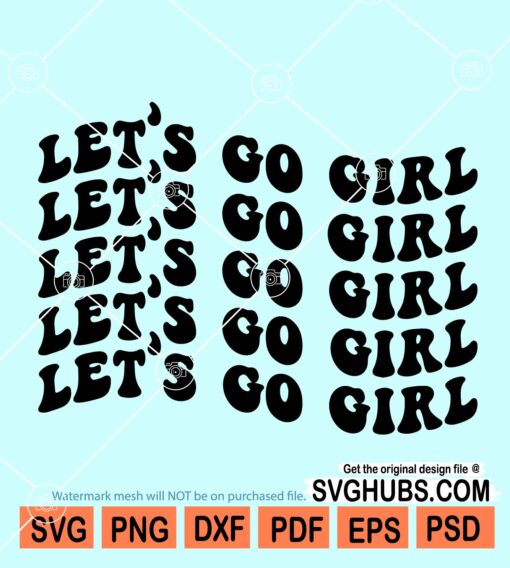 Let's Go Girl SVG