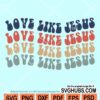 Love like Jesus retro svg