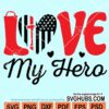 Love my hero red line fire fighter flag heart svg