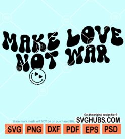 Make Love Not War SVG