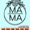 Mama Floral circle wreath svg