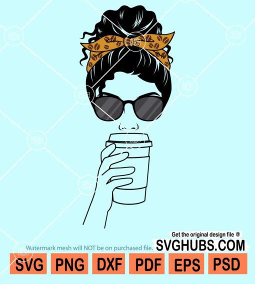 Messy bun sunglasses drinking coffee svg