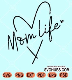 Mom life heart svg