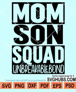 Mom son squad unbreakable bond svg