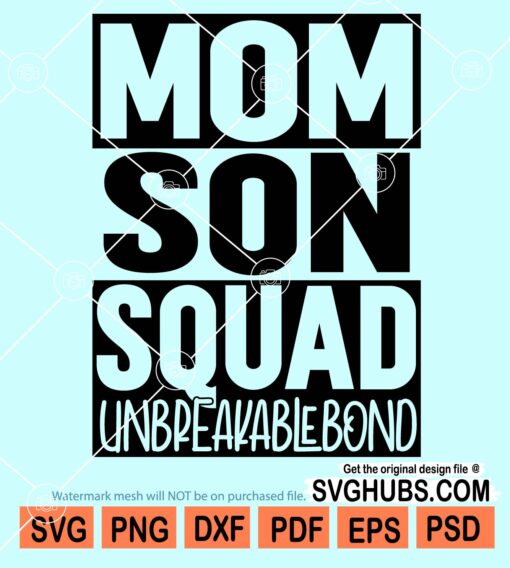 Mom son squad unbreakable bond svg