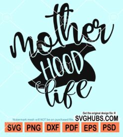 Mother hood life svg