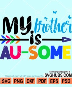 My brother is au-some svg