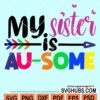 My sister is au-some svg