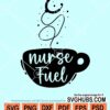 Nurse fuel tea cup svg