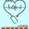 Nurse life heart stethoscope svg