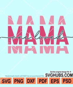 One loved mama mirrored svg