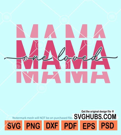 One loved mama mirrored svg
