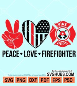 Peace love firefighter svg