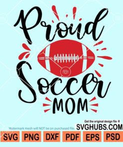 Proud soccer mom svg