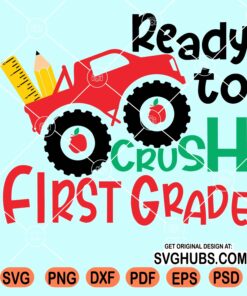 Ready to crush first grade svg