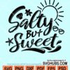 Salty but sweet svg