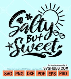 Salty but sweet svg