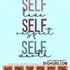 Self love Self respect Self worth svg