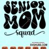 Senior mom squad wavy text svg