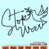 Stop war peace dove svg