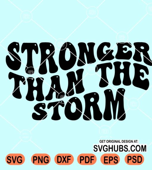 Stronger than the storm svg