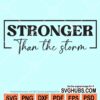 Stronger than the storm svg