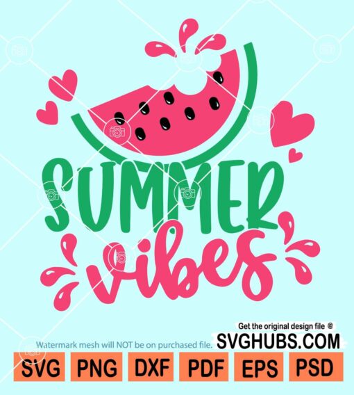 Summer vibes watermelon slice svg