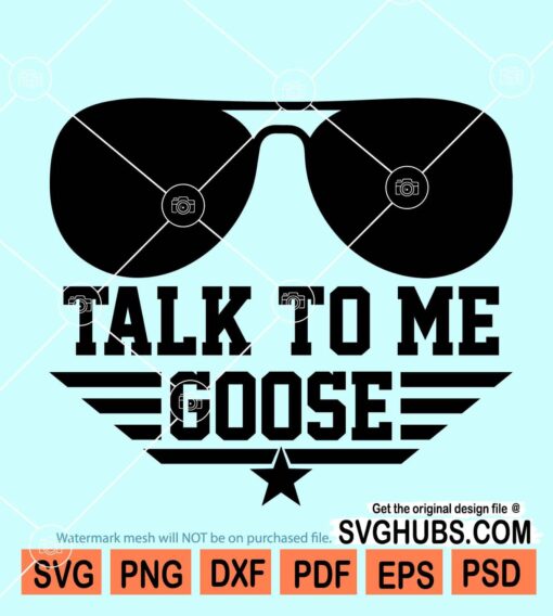 Talk to me goose svg, Talk goose to me svg, Top gun svg, Aviators svg, Top gun quote svg