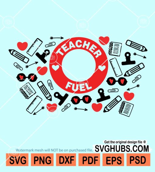 Teacher fuel school supplies starbucks wrap svg