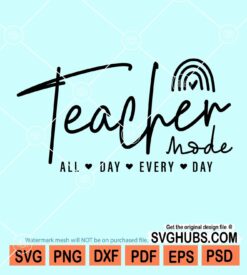 Teacher mode all day everyday svg