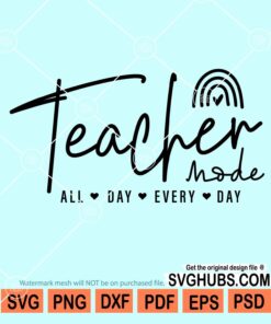 Teacher mode all day everyday svg