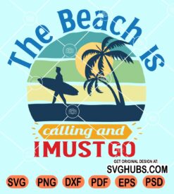 The beach is calling and I must go svg