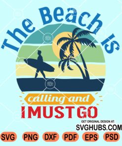 The beach is calling and I must go svg