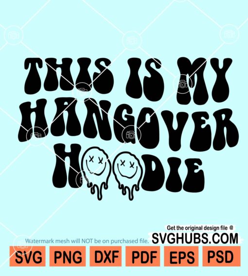 This is My Hangover Hoodie SVG