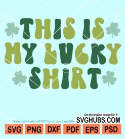 This is my lucky shirt retro svg