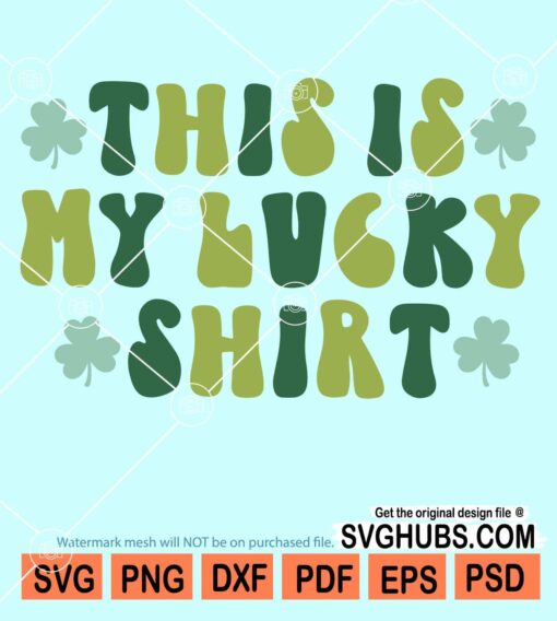 This is my lucky shirt retro svg