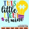This little light of mine autism awareness bulb svg
