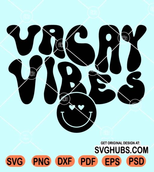 Vacay vibes wavy letters svg, vacay vibes svg, groovy wavy summer svg