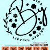 We rise by lifting others svg