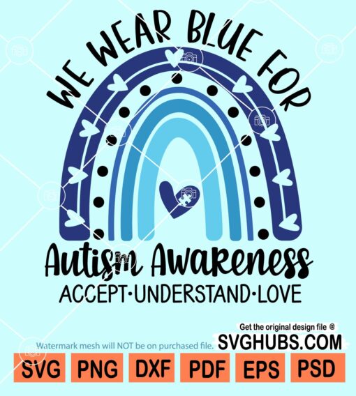 We wear blue for autism awareness svg