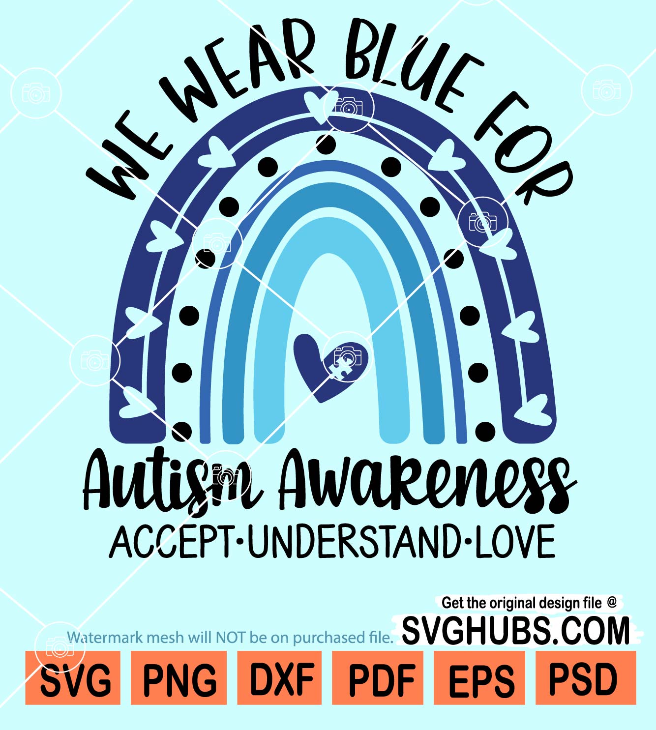 We wear blue for autism awareness svg, Accept Understand Love SVG, Blue