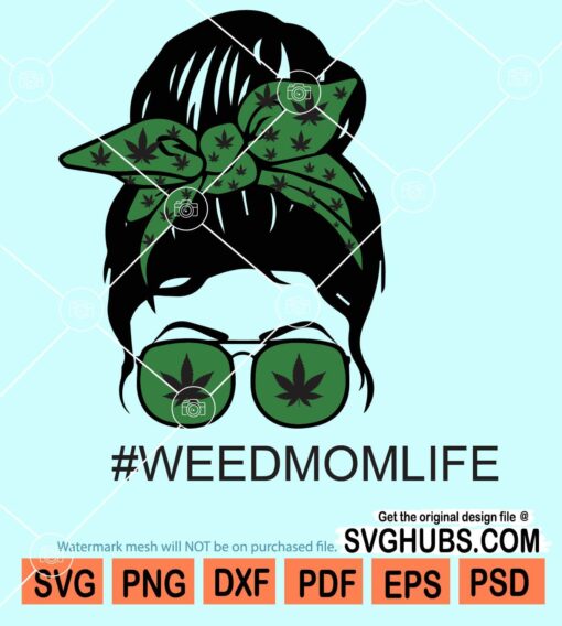 Weed mom life messy bun svg