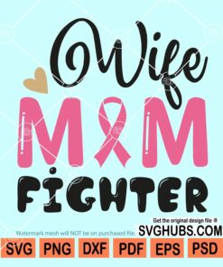 Wife mom fighter svg