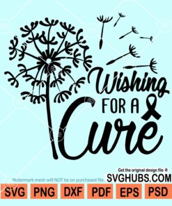 Wishing for a cure dandelion svg