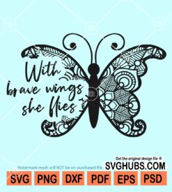 With brave wings she flies butterfly mandala svg