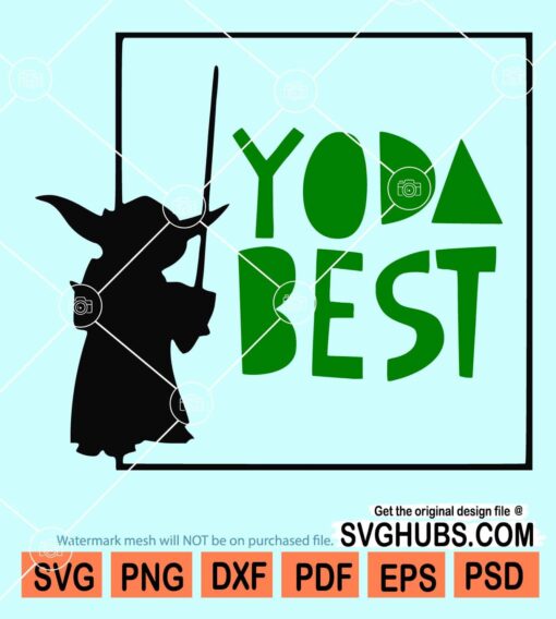 Yoda best dad svg