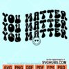 You Matter SVG